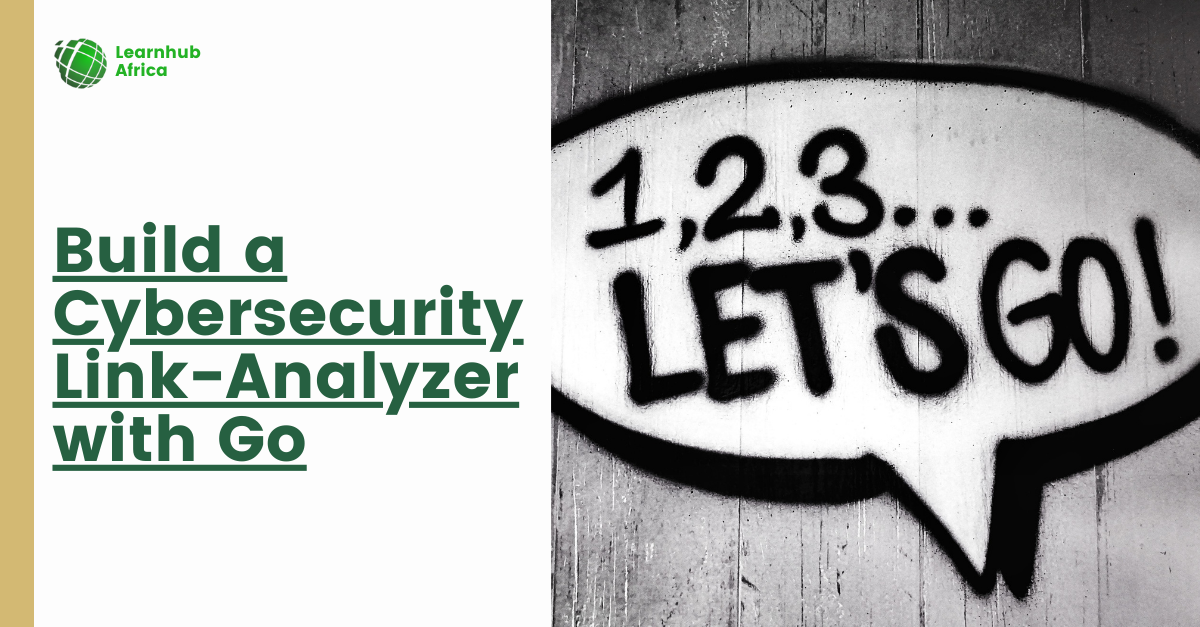 Build a Cybersecurity Link-Analyzer with Go